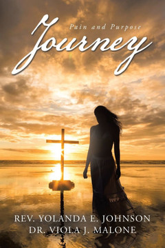 Journey: Pain and Purpose