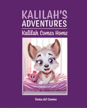 Kalilah's Adventures: Kalilah Comes Home Kalilah's Adventures: Kalilah Comes Home