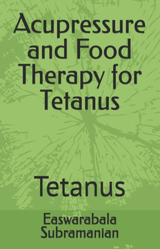 Acupressure and Food Therapy for Tetanus: Tetanus
