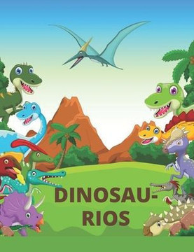 The Big Dinosaur Coloring Book: Jumbo Kids Coloring Book With Dinosaur Facts