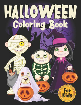 Halloween Coloring Book For Kids: Spooky Fun & Cute Halloween Coloring Book for Kids Ages 2-4, 4-8