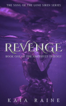 Revenge: Book I of The Amethyst Trilogy Revenge: Book I of The Amethyst Trilogy