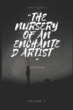 The Nursery of an Enchanted Artist: Volume 3 The Nursery of an Enchanted Artist: Volume 3