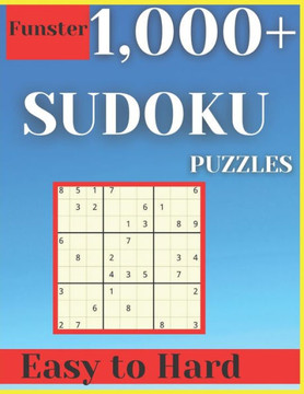 Sudoku puzzle book: Funster 1,000+ Sudoku Puzzles Easy to Hard: Sudoku puzzle book for adults