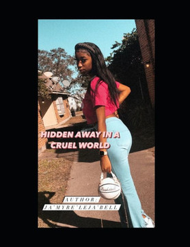 Hidden away in a cruel world