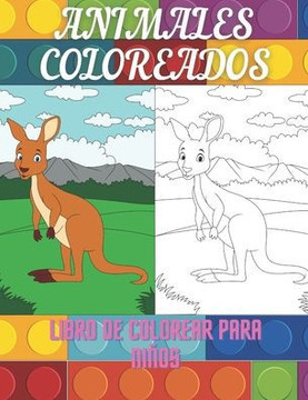 ANIMALES COLOREADOS - Libro De Colorear Para Ni?os