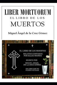 Liber Mortuorum: El Libro de Los Muertos