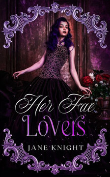 Her Fae Lovers: A Reverse Harem Fae Romance
