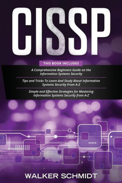 Cissp: 3 in 1- Beginner's Guide] Tips and Tricks+ Simple and Effective Strategies to Learn Information Systems Security