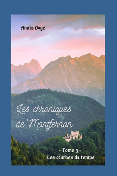 Les Chroniques de Montfernon: Les courbes du temps