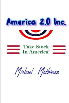 America 2.0 Inc.: Take Stock In America