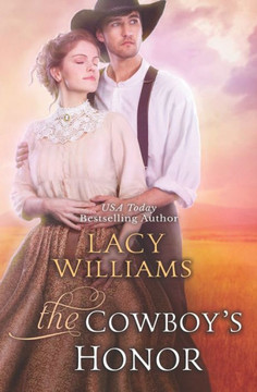 The Cowboy's Honor: Wyoming Legacy The Cowboy's Honor: Wyoming Legacy
