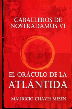 Caballeros de Nostradamus VI. El Or?culo de la Atl?ntida