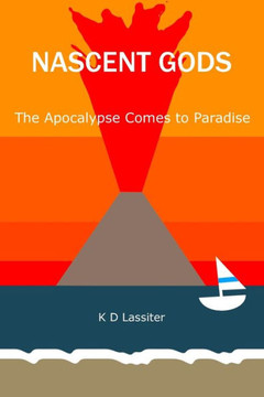 Nascent Gods: The Apocalypse Comes to Paradise