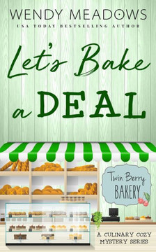 Let's Bake a Deal: A Culinary Cozy Mystery Series