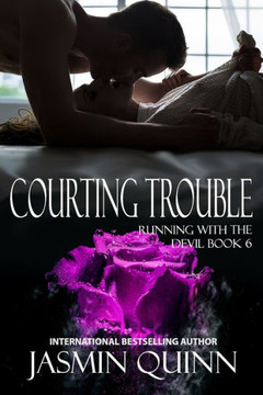 Courting Trouble: Running with the Devil Book 6
