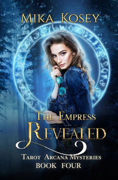 The Empress Revealed: A Reverse Harem Paranormal Romance (Tarot Arcana Mysteries Book Four)
