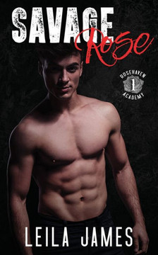 Savage Rose: A High School Bully Romance