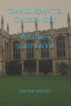 Daniel Kravitz, Chosen One Script Book Volume 2