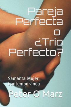 Pareja Perfecta: Samanta Mujer Contemporanea