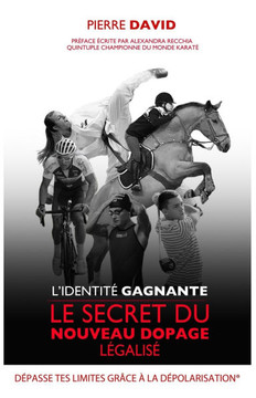 L'identit? Gagnante: Le secret du nouveau dopage l?galis?