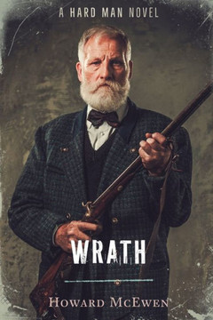 Wrath: A Hard Man Novel