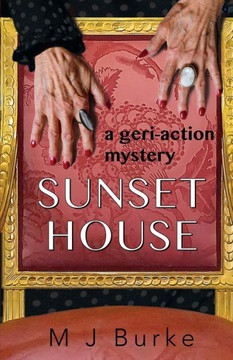 Sunset House: A geri-action mystery
