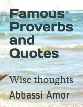 Famous Proverbs and Quotes: Wise thoughts