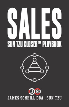 Sales: Sun Tzu Closer(tm) Playbook