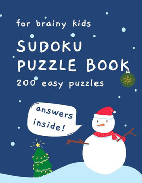 Sudoku Puzzle Book for Brainy Kids: 200 Easy Puzzles, Ages 9-12, Sudoku Puzzle Book, Answers Inside