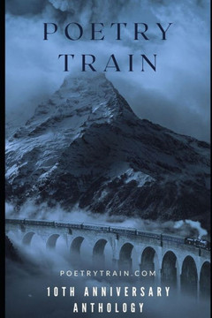 PoetryTrain.com 10th Year Anniversary Anthology