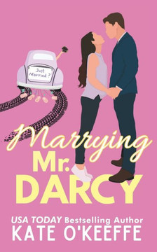 Marrying Mr. Darcy: A romantic comedy