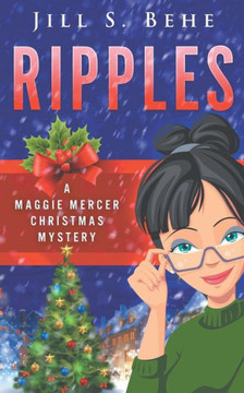Ripples: A Maggie Mercer Christmas Mystery