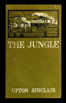 The Jungle by Upton Sinclair The Jungle by Upton Sinclair