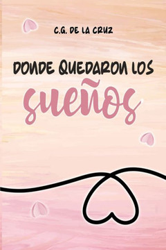 Donde quedaron los sue?os: (Bilog?a Alba n?1)