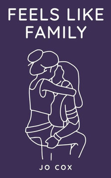 Feels Like Family Feels Like Family