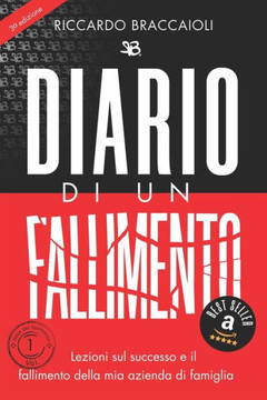 DIARIO di un FALLIMENTO: Lezioni sul successo e il fallimento della mia azienda di famiglia.