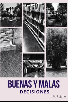 Buenas y malas decisiones