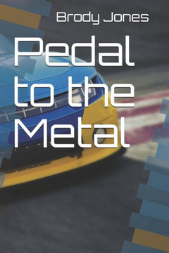 Pedal to the Metal