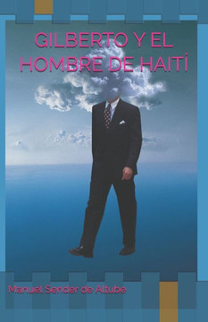 Gilberto Y El Hombre de Hait?