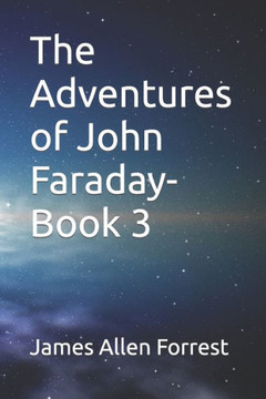 The Adventures of John Faraday-Book 3