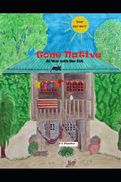 Gone Native: At War with the CIA
