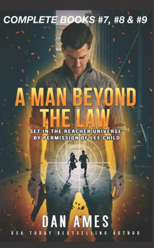 A Man Beyond the Law: The Jack Reacher Cases (Complete Books #7, #8 	)