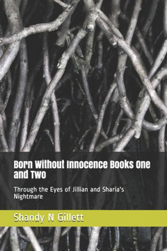 Born Without Innocence Books One and Two: Through the Eyes of Jillian and Sharia's Nightmare