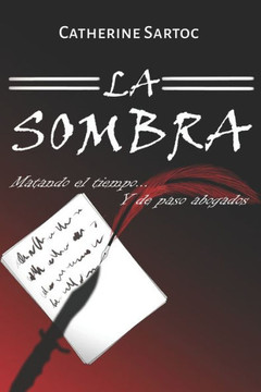 La Sombra: Matando el tiempo... Y de paso abogados