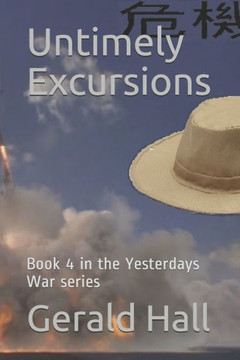 Untimely Excusions: Book 4 in the Yesterdays War series