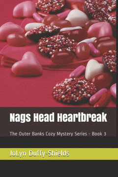 Nags Head Heartbreak: The Outer Banks Cozy Mystery Series - Book 3