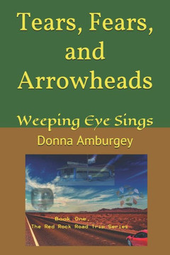 Tears, Fears and Arrowheads: Weeping Eye Sings