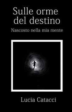Sulle orme del destino: Nascosto nella mia mente