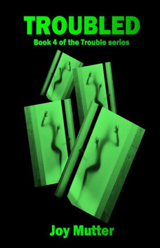 Troubled: Book 4 of the Trouble series